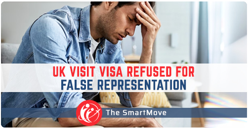 UK visit visa refused for false representations - Check with Experts at The SmartMove2UK