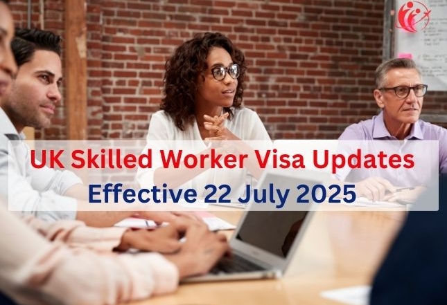 UK Skilled Worker Visa Updates Effective 22 July 2025